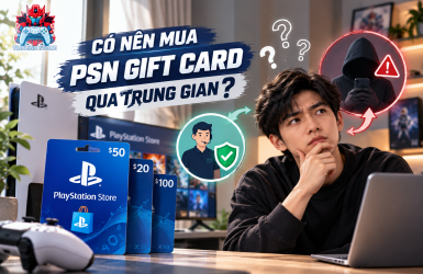 Có nên mua PSN Gift Card qua trung gian?