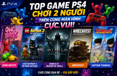 Top game PS4 chơi 2 người trên cùng màn hình cực vui