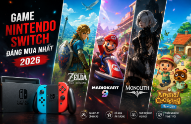 Game Nintendo Switch đáng mua nhất 2026