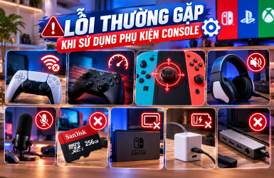 Lỗi thường gặp khi sử dụng phụ kiện Console