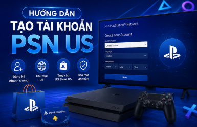Hướng dẫn tạo tài khoản PSN US