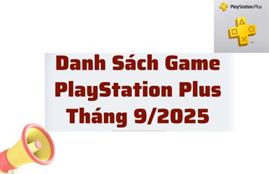 Danh Sách Game PlayStation Plus Tháng 9/2025